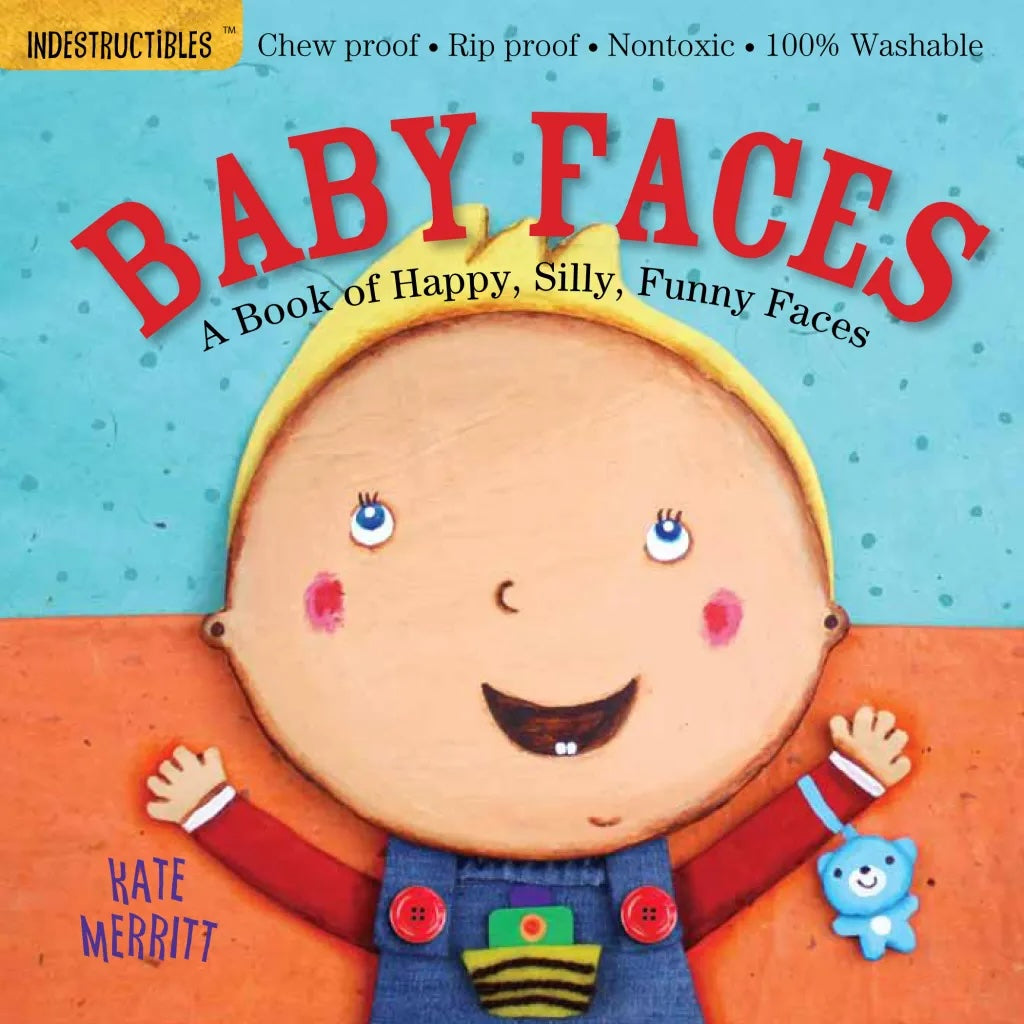Indestructibles: Baby Faces: A Book of Happy, Silly Faces