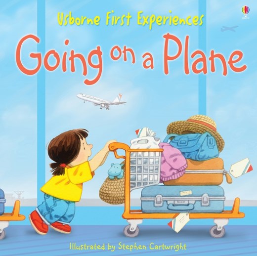 First Experiences: Going on a Plane :Usborne