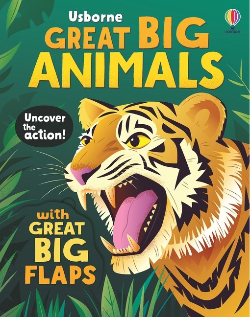 Great Big Animals (with great big flaps) :Usborne